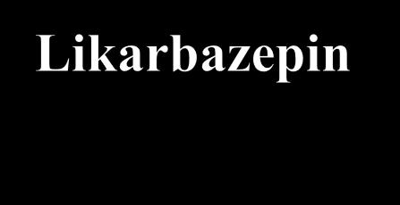kskarbazepin in aktif (10-hidroksi)