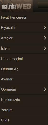 2. GENEL BİLGİLER 2.1 MatriksWEB ana başlığı altındaki menü seçenekleri: Ana buton altında yer alan menü seçenekleri aşağıdaki gibidir.
