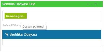 butonu yardımıyla aktif olacak olan sertifika adı alanına gerekli sertifika butonu yardımıyla bilgilerini girdiğiniz sertifika listeye Sertifika