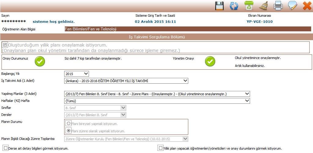 Plan onaylandıktan sonra öğretmenlerin ekranında aşağıdaki gibi görünecektir. Okul yönetimi henüz planını onaylamayan öğretmenlere SMS gönderebilir. SMS 24 saatte bir kere gönderilebilir.