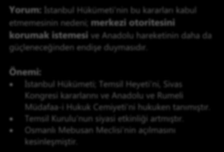 5) Mebusan Meclisi nin toplanması için seçimlere gidilecek, seçimler tam bir serbestlik içinde yapılacak.