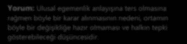 Bütün yetkilerin TBMM nin elinde toplanması demokratik olmamasına rağmen, olağanüstü şartlar nedeniyle buna gerek duyulmuştur. Meclis, İstiklal Mahkemeleri ni kurarak yargı gücünü de kullanmıştır.