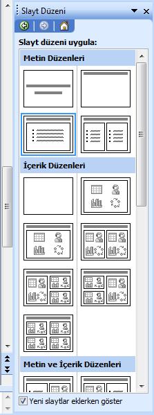 Slayt Düzeni Uygulamak Oluşturulan slaytlara sayfa düzeni uygulamak için Biçim menüsünden Slayt Düzeni seçilir. Böylece ekranın sağ bölümünde slayt düzeni bölümü açılır.