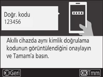 6 Fotoğraf makinesi/akıllı cihaz: Fotoğraf makinesi ve akıllı cihaz ekranında aynı altı haneli sayının görüntülendiğini onaylayın.