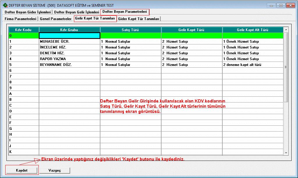 4- Defter Beyan Gelir Girişinde kullanılacak olan tüm KDV kodlarının Satış