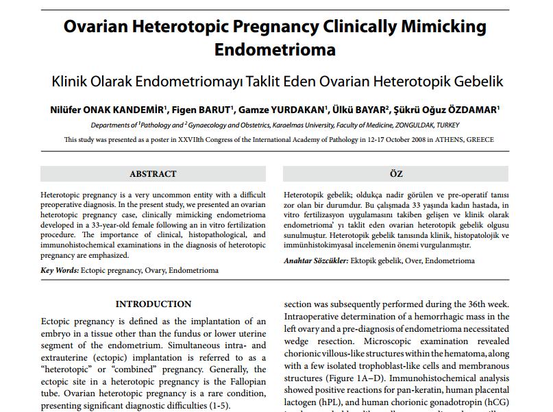 2008 Heterotopik Ovarian Gebelik Cok Nadir görülen bir durumdur Tanısı oldukça zordur.