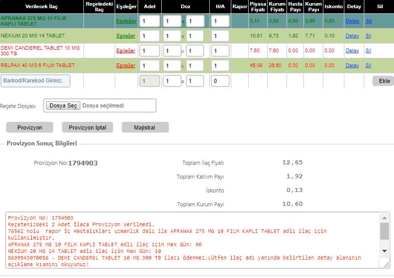 Tüm reçete bilgilerini ve ilaçların bilgilerini girdiğinizden emin olduktan sonra Provizyon butonuna tıklayınız ve provizyon sonucunu bekleyiniz. Provizyon sonucu ekranda görüntülenecektir.