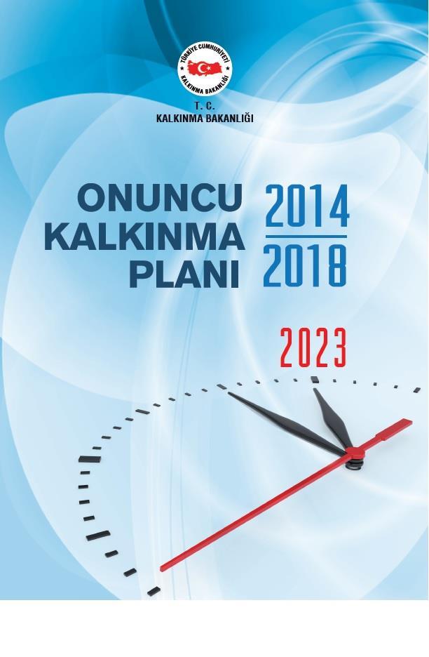 10. Kalkınma Planı 2014-2018 yıllarını kapsayan 10.