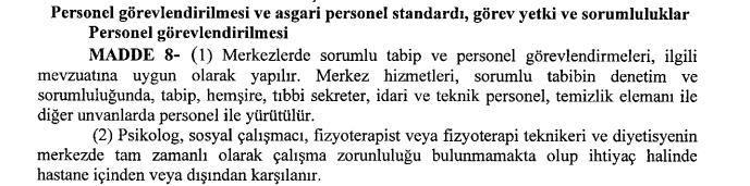 Yasal Mevzuatlar Palyatif Bakım Yönergesi Sorumlu tabibin denetim ve sorumluluğunda: Tabip, Hemşire, Tıbbi sekreter, İdari ve teknik personel