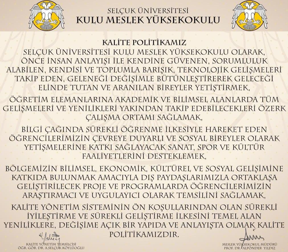 8/33 1.4. Kulu Meslek Yüksekokulu Kalite Politikası 1.5.Kapsam Yüksekokulumuzun Kalite Yönetim Sistemi (KYS) kapsamı Önlisans Eğitim Öğretim Hizmetleri Sunumu olarak belirlenmiştir.