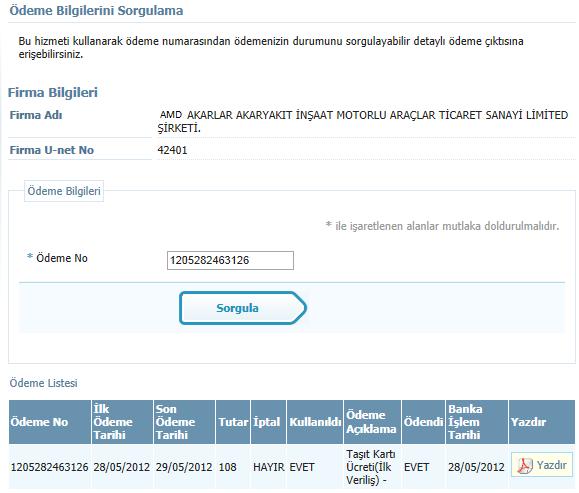 Şekil-26 da görüldüğü gibi Ödeme No girilerek sorgulanan Ödeme Detayı; Ödeme Listesi Bölümünde listelenmiştir.