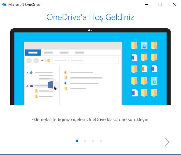 İleri seçeneği ile devam edildikten sonra OneDrive uygulaması kullanılmaya başlanır. Uygulama ile gerekli bilgilendirme ekranları geçildikten sonra kullanıma hazırdır.