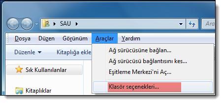 KLASÖR SEÇENEKLERİ Klasör seçenekleri iletişim kutusu, herhangi bir pencerenin Menü Çubuğu üzerinde yer alan Araçlar