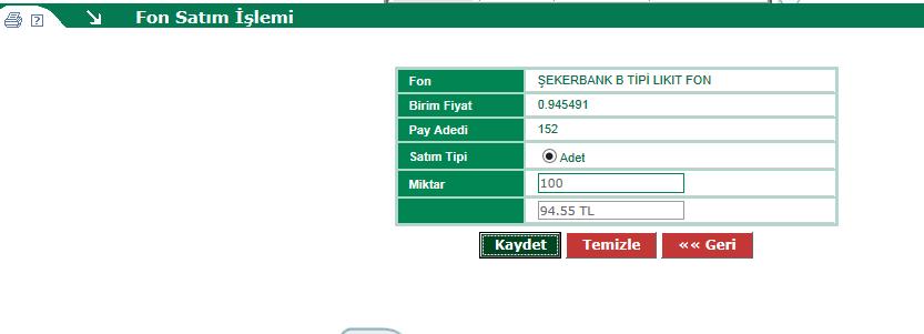 İşlem Satım işleminizi gerçekleştirebilmek için ekrandaki miktar alanına satım yapmak istediğiniz miktarı (Pay) girip kaydet tuşuna basmanız gerekmektedir.