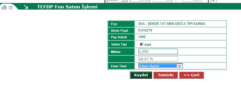 İşlem Satım işleminizi gerçekleştirebilmek için ekrandaki miktar alanına satım yapmak istediğiniz miktarı (Pay) girip kaydet tuşuna basmanız gerekmektedir.