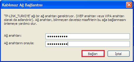 7.Açılan pencereye kablosuz ağınızın şifresini her iki kısma da giriniz ve alttaki Bağlan butonuna basınız. 8.