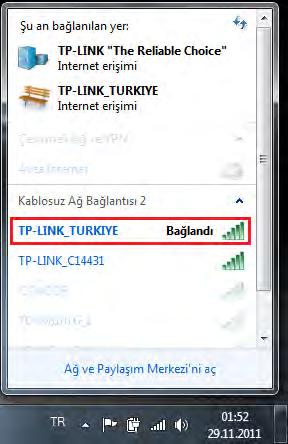 7.Kablosuz bağlantınız başarıyla kurulduktan sonra kablosuz ağ listenizde bağlantınızın karşısında Bağlandı ibaresi çıkacaktır. 8.