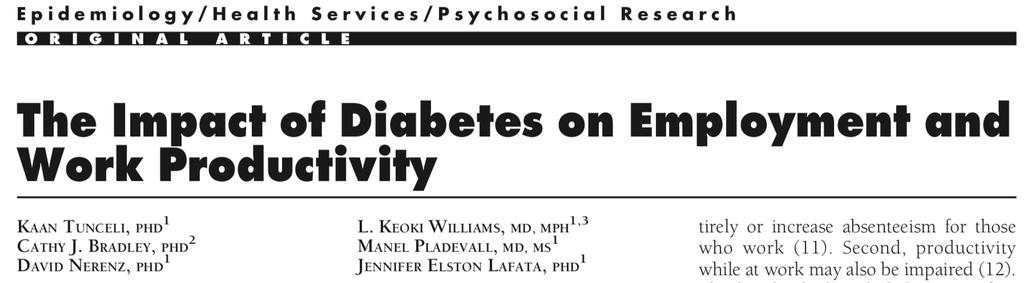 Diabetes Care28:2662 2667, 2005 Diyabet varlığı (diğer kronik hastalıklara göre düzeltildikten sonra) çalışma olasılığını kadınlarda %4.4 erkeklerde 7.