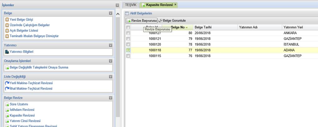 48 İşlem yapılmak istenen aktif yatırım teşvik belgesi seçildikten sonra hemen üzerinde yer alan Revize Başvurusu butonu tıklanır.