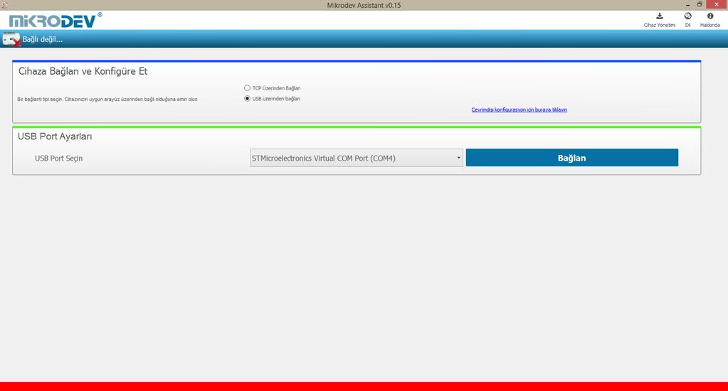 1.2 Cihaz Bağlantısı 1.2.1 USB Seri Bağlantı Cihaz konfigürasyonun da PC ile Mikrodev cihaz arasındaki iletişimi kurmak için yöntemlerden biri USB seri bağlantıdır.