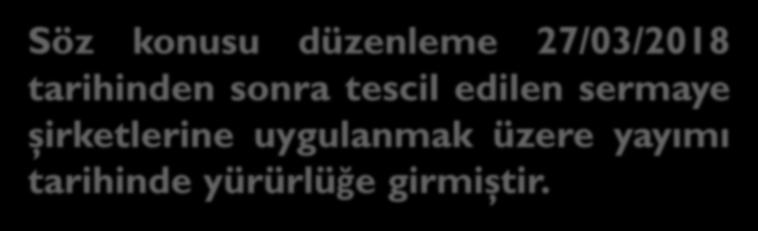 7103 SAYILI KANUNLA YAPILAN ÖNEMLİ DEĞİŞİKLİKLER Söz konusu düzenleme 27/03/2018 tarihinden