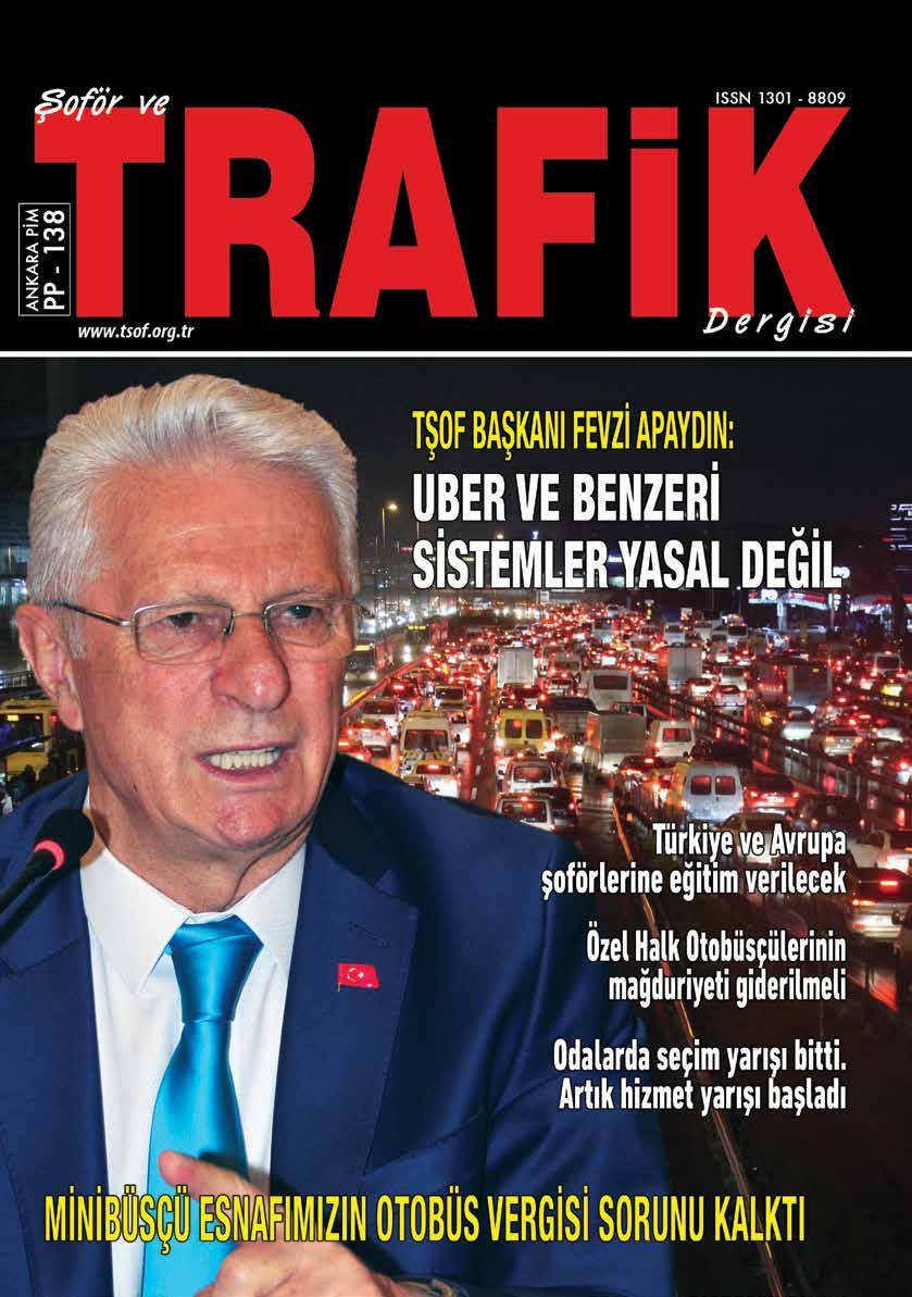 Fevzi APAYDIN Türkiye Şoförler ve Otomobilciler Federasyonu Başkanı.  Huzurun ve Güvenliğin teminatı olan Türk Polis Teşkilatının PDF Free  Download