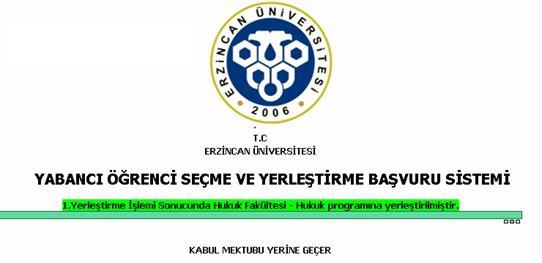 A. SONUÇLARIN ÖĞRENİLMESİ Yerleştirme sonuçlarını http://ubs.erzincan.edu.tr/ogrenci/ogr0121/ adresine kullanıcı adı ve şifrenizle giriş yaparak öğrenebilirsiniz.