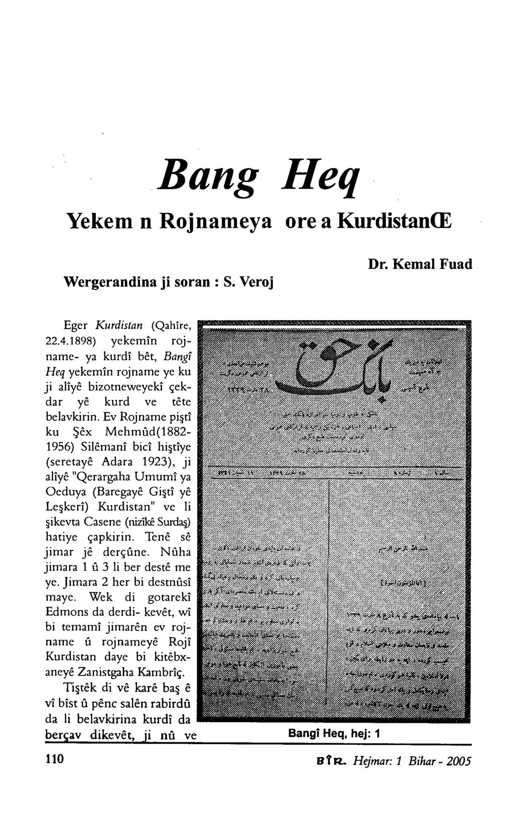 Bang Heq Yekem n Rojnameya ore a KurdistanCE Wergerandina ji soran : S. Veroj Dr. Kemal Fuad Eger Kürdistan (Qahîre, 22.4.