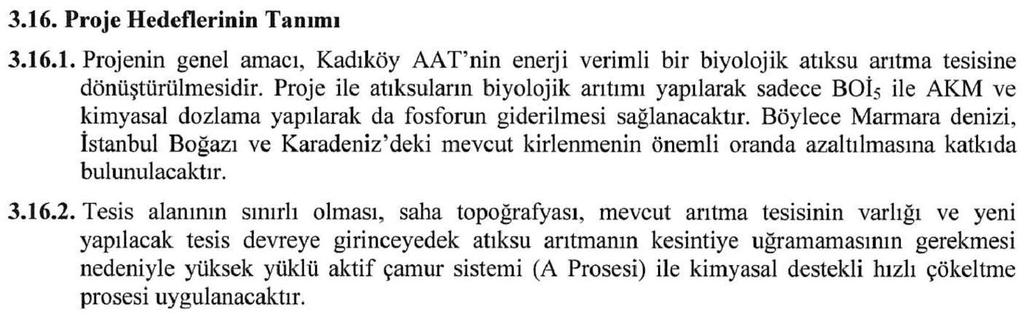 3-KADIKÖY BİYOLOJİK ARITMA TESİSİ Kadıköy Atıksu Arıtma Tesis Proje Amaç Tanımı : 3-A-YAPIM AŞAMASI HAKKINDA BİLGİLER İSKİ tarafından 08.