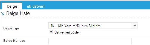 Belge Kaydeden: Açılır listeden kullanıcı adına göre sorgulama yapılabilen alandır. Arşiv Yeri: Arşiv yerine göre sorgulama yapılabilen alandır.