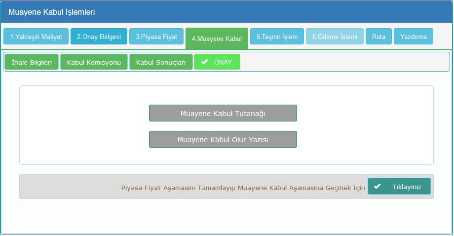 4.Muayene Kabul İşlemleri Onay: Muayene Kabul