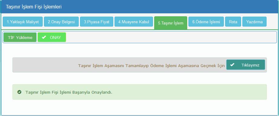 5.Taşınır İşlem Fişi İşlemleri Onay: Taşınır İşlem