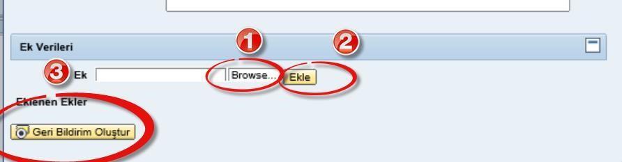 Ek verileri alanından; Browse(1) ile eklemek istenilen ek bulunur ve seçilir. Ekle(2) butonu ile ek eklenir.