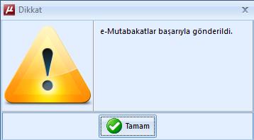 Tüm bu seçimler sonrasında devam edildiğinde cari firmanızın e-posta adresine BS- BA e-mutabakatı