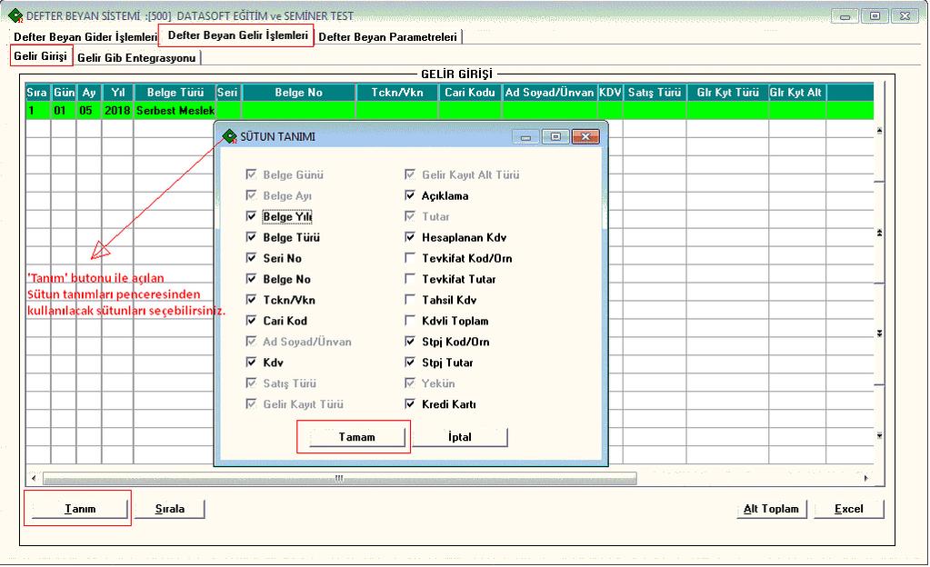 Defter Beyan Gelir İşlemleri Defter Beyan Gelir İşlemleri menüsünden Gelir Girişi sekmesi tıklandığında, ekran görünümü program tarafından tanımlı default sütun başlıklar ile gelmektedir.