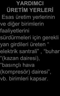 Bazı yapıtlarda işlem merkezleri adıyla da anılan bu gider yerlerine örnek olarak, bir iplik fabrikasında