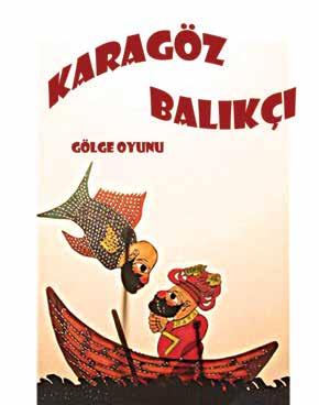 [ ÇOCUK TİYATROSU ] Karagöz Balıkçı Bosphorus Karagöz Tiyatrosu 17 ŞUBAT CUMARTESİ 12:00 Karagöz Balıkçı