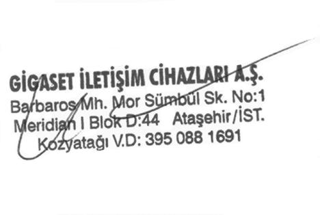 Müşteri Hizmeti ve Yardım Garantı Gigaset E260/E310 GARANTİ BELGESİ İthalatçı Firmanın: Unvanı: Gigaset İletişim Cihazları A.Ş. Adresi: Barbaros Mah.