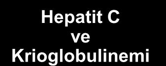 MC ve HCV Hepatit C ve Krioglobulinemi Prof.Dr.