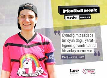 KAMPANYA #FootballPeople Etkİnlİk Haftası Futbolda ayrımcılık karşıtı bir girişim olan Fare Network ün, 5-19 Ekim 2017 tarihleri arasında