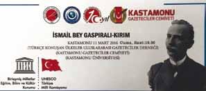 İsmail Bey Gaspıralı-Kırım Çalıştayı 11 Mart 2016 tarihinde Türkçe Konuşan Ülkeler Uluslararası Gazeteciler Derneği tarafından Kastamonu