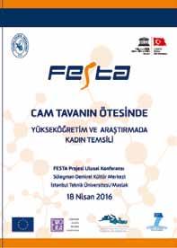 Logo Desteği Verilen Faaliyetler FESTA Projesi Ulusal Konferansı Cam Tavanın Ötesinde: Yükseköğretim ve Araştırmada Kadın Temsili 18 Nisan 2016 tarihinde İstanbul Teknik Üniversitesi
