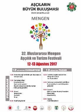 32. Uluslararası Mengen Aşçılık ve Turizm Festivali 12-13 Ağustos 2017 tarihlerinde Abant İzzet Baysal Üniversitesi Mengen Meslek Yüksekokulu Müdürlüğü tarafından