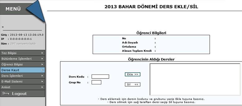 ders için açılan gruplardan hangisine kayıt olmak istiyorsanız o numarayı (örneğin 1) giriniz.