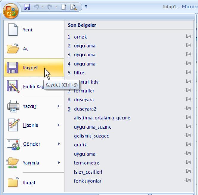 6. SINIF BİLİŞİM TEKNOLOJİLERİ VE YAZILIM DERSİ ÇALIŞMA KAĞIDI-2 Excel Dosyasını Kaydetme; Excel dosyamızı kaydetmek için tüm diğer Microsoft Ofis programlarında olduğu gibi Office Düğmesi >Kaydet