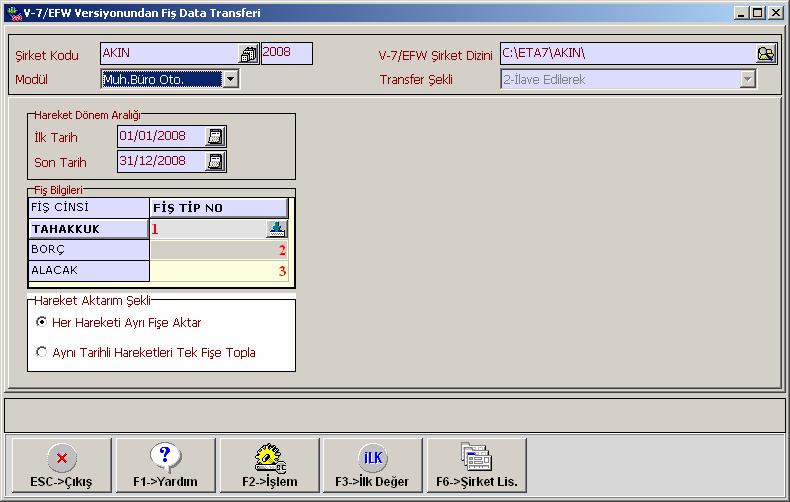 k. Muhasebe Büro Otomasyonu Fiş Transferi Ekran 28 : Muhasebe Büro Otomasyonu Fiş Transferi sayfası Ekran 28 deki Hareket Dönem Aralığı: Bu bölümden fiş transfer aralığı belirlenir.