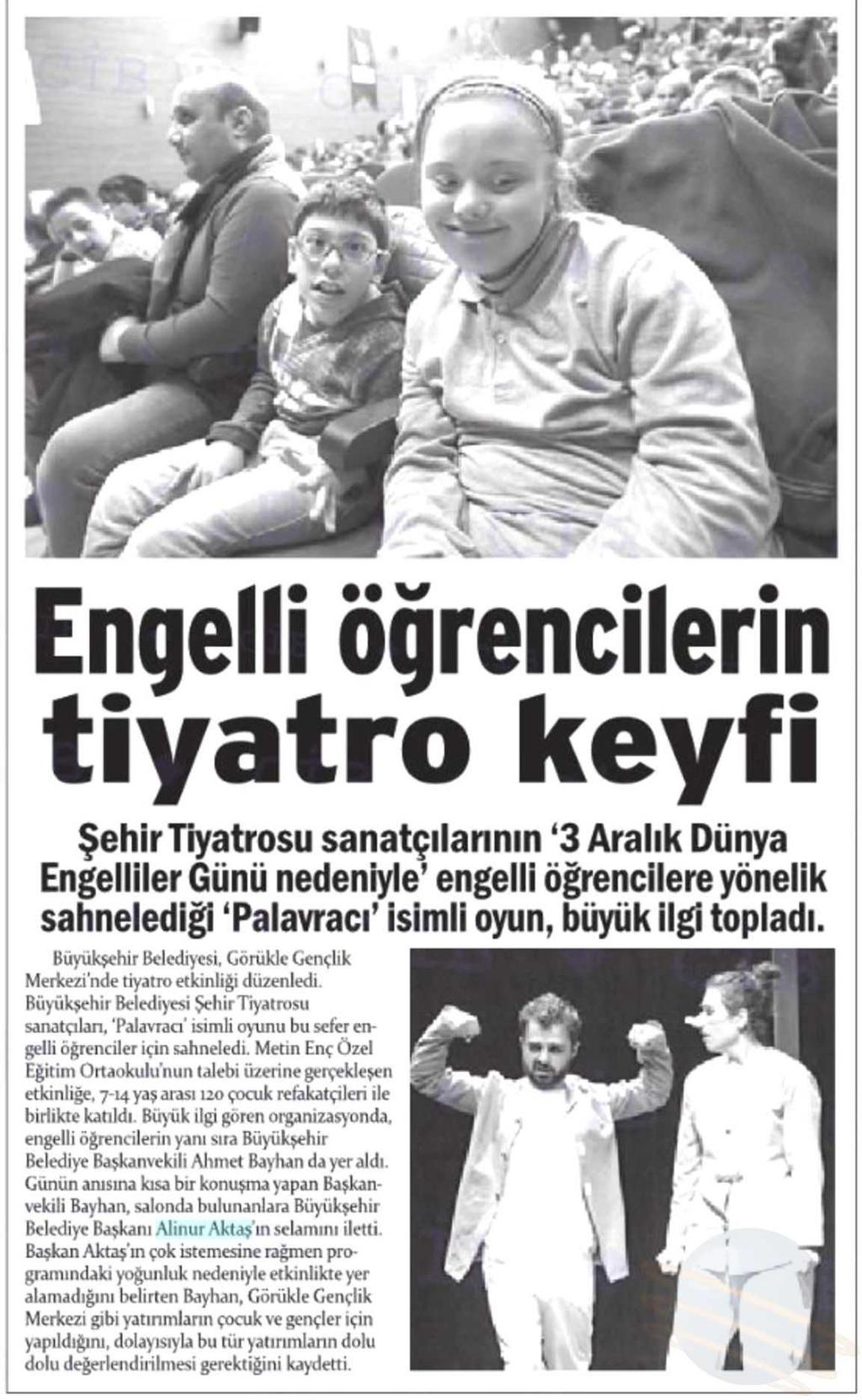 ENGELLI ÖGRENCILERIN TIYATRO KEYFI Yayın Adı : Gazete Bursa