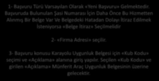 1- Başvuru Türü Varsayılan Olarak «Yeni Başvuru» Gelmektedir.