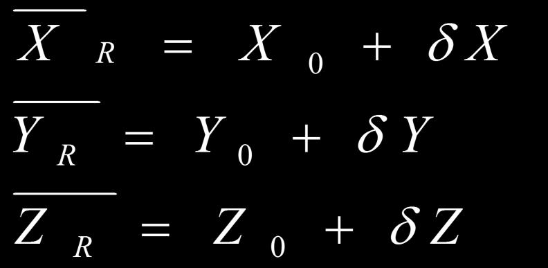 Yaklaşık (X0,Y0,Z0) değerler ile kesin değerler arasında; 7 olup bilinmeyenlerin dengeli değerleri arasında Li+Vi=f(X0+ X,Y0+