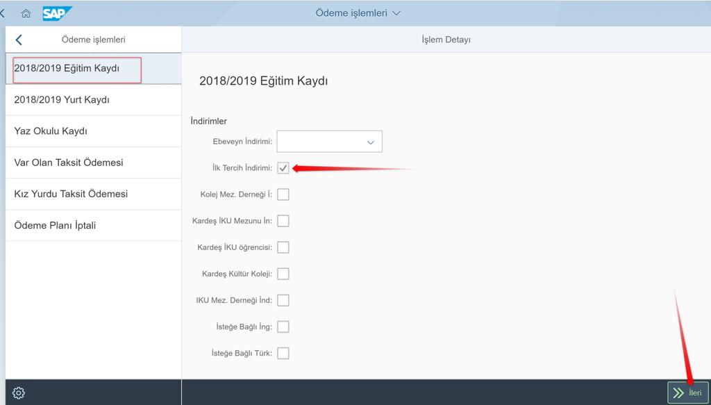 Aşağıdaki ekranda 2018-2019 Eğitim Kaydı seçilir, ÖSYS bursu, İlk tercih indirimi ve Anlaşmalı Lise indirimi var ise işaretli olarak gelecektir.